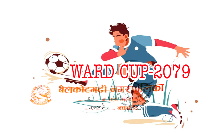 बेलकोटगढी-७ मा जेठ २८ गतेबाट WARD CUP 2079 फूटबल प्रतियोगिता हुँदै